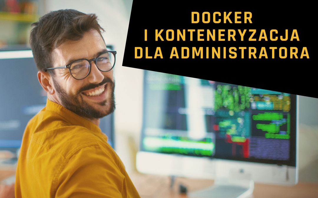 (przedsprzedaż) Docker i Konteneryzacja Dla Administratora